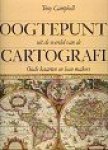 Campbell, Tony - Hoogtepunten uit de wereld van de Cartografie. Oude kaarten en hun makers