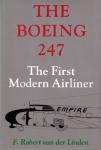 Van Der Linden, F - The Boeing 247 / The First Modern Airliner
