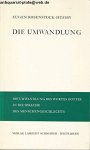 ROSENSTOCK-HUESSY, EUGEN - Die Umwandlung. Die Umwandlung des Wortes Gottes in die Sprache des Menschengeschlechts