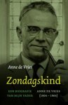 Anne de Vries - Zondagskind biografie van mijn vader