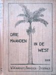 Wijnaendts Francken-Dyserinck, W. - Drie maanden in de west: reisbrieven