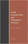 Freeman, Mark. - Truth Commissions and Procedural Fairness.
