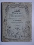 Razoux, W.P.. - Een nieuw aardig prentenboek als vervolg op het beroemde Hoogduitsche kinderwerk: "Der Struwwelpeter", voor Nederlandsche jongens en meisjes bewerkt door W.P. Razoux.