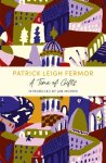 Patrick Leigh Fermor - (1) A Time Of Gifts