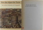 Ada Peyrot Michel Eyquem de Montaigne - Von den Alpen bis Turin Mit berühmten Schriftstellern d. Vergangenheit. Originaltexte von Montaigne, Addison, De Brosses, Montesquieu, Rousseau, De Musset, Nietzsche
