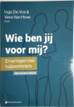 Inge De Vos 241261, Vera Van Hove 240995 - Wie ben jij voor mij? Ervaringen met hulpverleners