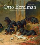 EERELMAN -  Kraaij, Harry J.: - Otto Eerelman 1839-1926. Groninger kunstenaar.
