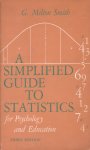 Smith, G. Milton - A Simplified Guide to Statistics for Psychology and Education. Third edition
