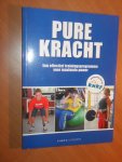 Bosch, Arien - Pure Kracht. Een effectief trainingsprogramma voor maximale power