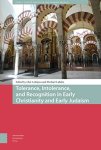 Labahn, Michael/Lehtipuu, Outi - Tolerance, Intolerance, and Recognition in Early Christianity and Early Jusaism (Early Christianity in the Roman World 2)