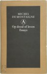 Michel de Montaigne 234134, Hans van Pinxteren 232906 - Op dood of leven essays