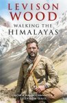 Levison Wood - Walking The Himalayas EXPORT