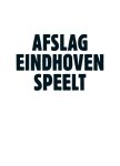  - Afslag Eindhoven speelt