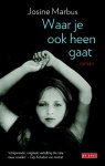 Josine Marbus - Waar je ook heen gaat