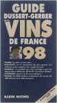 Patrick  ... Dussert-Gerber  Impr. Aubin) - Guide Dussert-Gerber des vins de France 98 : dossier, le retour au bon sens ...