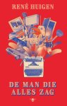 Rene Huigen - De man die alles zag