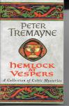 Tremayne, Peter - Hemlock at Vespers (Sister Fidelma Mysteries Book 9) / A collection of gripping Celtic mysteries you won't be able to put down
