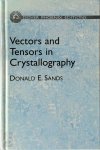 Donald E. Sands - Vectors and Tensors in Crystallography