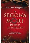 Francesc Puigpelat - La segona mort de Jesus de Natzaret