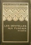 Therese de Dilmont - Les Dentelles aux Fuseaux [2 vol.] Bibliothèque D.M.C.