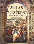 Steer, John & Antony White - Atlas of Western Art History. Artists, Sites and Movements from Ancient Greece to the Modern Age