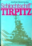 Brennecke, J - Schlachtschiff Tirpitz