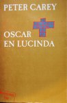 Carey, Peter - Oscar en lucinda Carey, Peter - Oscar en lucinda