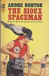 Norton, Andre - Game of Stars and Comets 2: The Sioux Spaceman