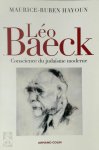 Maurice-Ruben Hayoun - Léo Baeck Conscience du judaïsme moderne