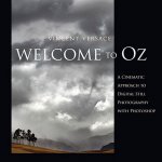 Vincent Versace 258990 - Welcome to Oz - a cinematic approach to digital still photography with photoshop