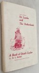Brohier, R.L., - Links between Sri Lanka and The Netherlands. A book of Dutch Ceylon