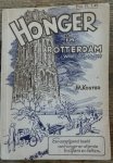 Koster, M. - Honger in Rotterdam (winter 1944-1945). Een aangrijpend beeld van honger en ellende in cijfers en feiten