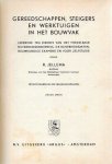 R. Jellema - Gereedschappen, steigers en werktuigen in het bouwvak