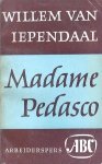 Iependaal, Willem van - Madame Pedasco