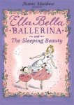 James Mayhew - Ella Bella Ballerina and the Sleeping Beauty