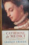 Leonie Frieda - Catherine de Medici