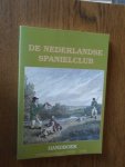 Nederlandse Spanielclub - De Nederlandse Spanielclub. Handboek. Jubileumuitgave 1926-1996