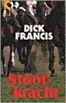 Dick Francis, Francis - Stootkracht