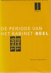 M.D. Bogaarts - Parlementaire geschiedenis van Nederland na 1945 deel II - De periode van het Kabinet -Beel. Diss