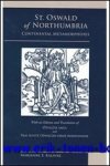 M. Kalinke (ed.); - St. Oswald of Northumbria: Continental Metamorphoses, with an Edition and Translation of Osvalds saga and Van sunte Oswaldo deme konninghe,