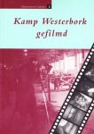 Koert Broersma en Gerard Rossing - Kamp Westerbork gefilmd (Westerbork Cahiers 5)