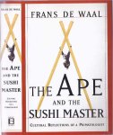 Waal, Frans de - The Ape And The Sushi Master: Cultural Reflections Of A Primatologist