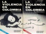CAMPOS, German Guzman, Orlando Fals BORDA & Eduardo Umana LUNA - La Violencia en Colombia. Estudio de un Proceso Social. Tomo I + II - Octava Edicion. - [Spanish].