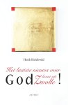 Henk Heideveld - Het laatste nieuws over God komt uit Zwolle