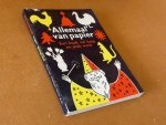 Marian Hesper-Sint; Tineke van de Weyer; Jaap Beckman; Wim van Dulkenraad - Allemaal van Papier, een boek vol knip en plak werk