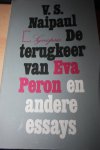 Naipaul, V.S. - DE TERUGKEER VAN EVA PERON