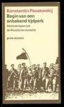Paustovskij, Konstantin - Begin van een onbekend tijdperk  -  Herinneringen aan de Russische revolutie