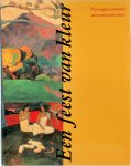 John Sillevis, Hans Verbeek, Hans Kraan - Een feest van kleur Post-impressionisten uit particulier bezit