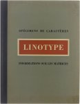  - Spécimens de caractères Linotype, informations sur les matrices