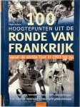 Hagen Bossdorf, Beate Bossdorf - 100 hoogtepunten uit de Ronde van Frankrijk Vanaf de eerste Tour in 1903 tot nu